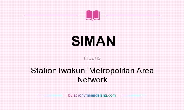 What does SIMAN mean? It stands for Station Iwakuni Metropolitan Area Network