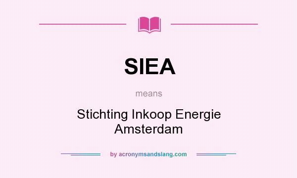 What does SIEA mean? It stands for Stichting Inkoop Energie Amsterdam