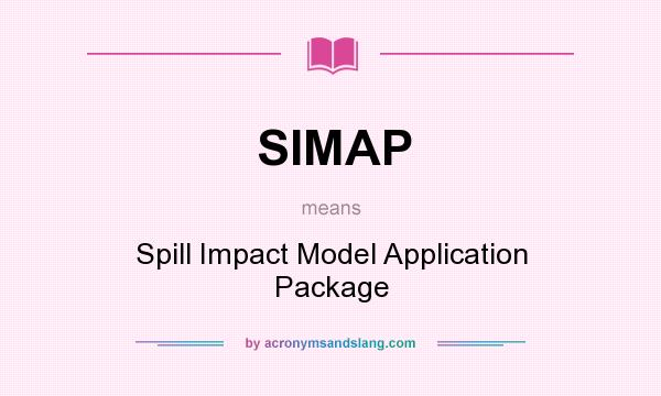 What does SIMAP mean? It stands for Spill Impact Model Application Package