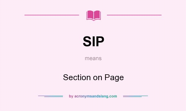 What does SIP mean? It stands for Section on Page