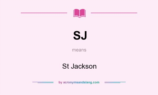 What does SJ mean? It stands for St Jackson