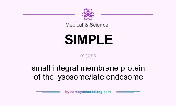 What does SIMPLE mean? It stands for small integral membrane protein of the lysosome/late endosome