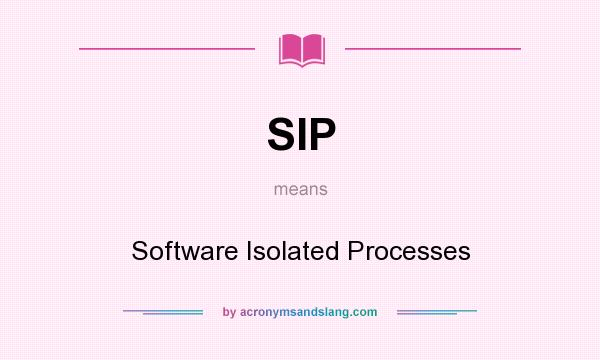 What does SIP mean? It stands for Software Isolated Processes