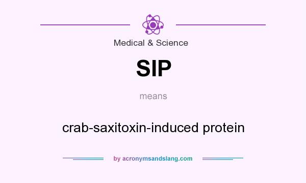 What does SIP mean? It stands for crab-saxitoxin-induced protein