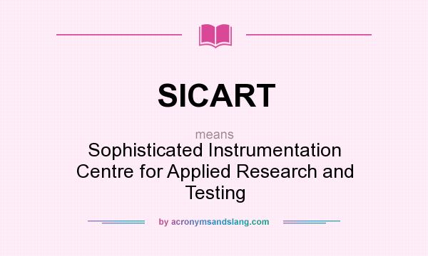 What does SICART mean? It stands for Sophisticated Instrumentation Centre for Applied Research and Testing