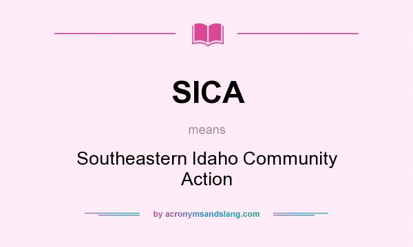 What does SICA mean? It stands for Southeastern Idaho Community Action
