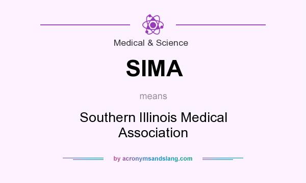 What does SIMA mean? It stands for Southern Illinois Medical Association
