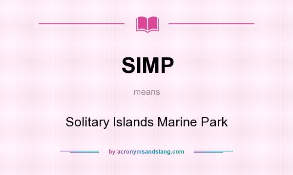 What does SIMP mean? It stands for Solitary Islands Marine Park