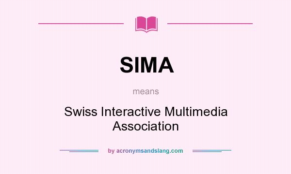 What does SIMA mean? It stands for Swiss Interactive Multimedia Association