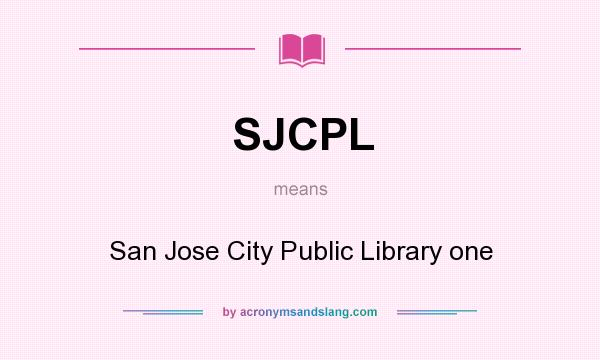 What does SJCPL mean? It stands for San Jose City Public Library one
