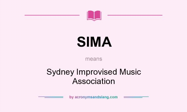 What does SIMA mean? It stands for Sydney Improvised Music Association