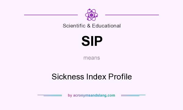 What does SIP mean? It stands for Sickness Index Profile
