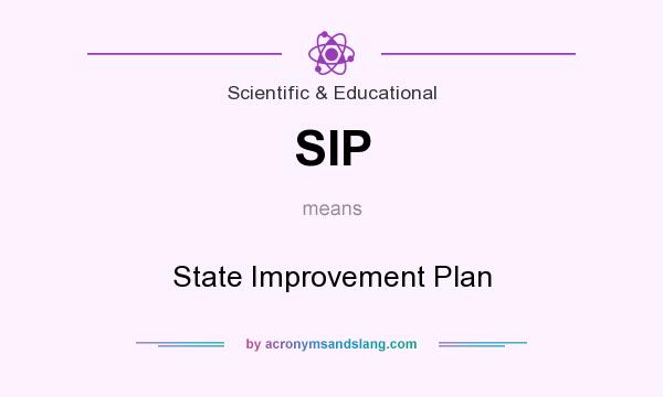 What does SIP mean? It stands for State Improvement Plan