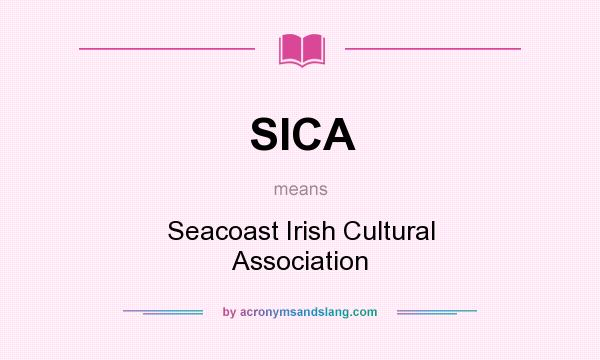 What does SICA mean? It stands for Seacoast Irish Cultural Association