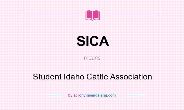 What does SICA mean? It stands for Student Idaho Cattle Association