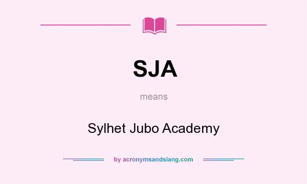 What does SJA mean? It stands for Sylhet Jubo Academy