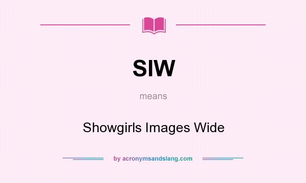 What does SIW mean? It stands for Showgirls Images Wide