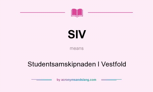 What does SIV mean? It stands for Studentsamskipnaden I Vestfold