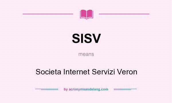What does SISV mean? It stands for Societa Internet Servizi Veron