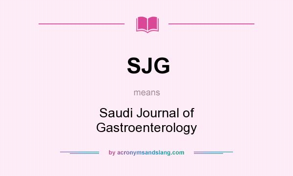 What does SJG mean? It stands for Saudi Journal of Gastroenterology
