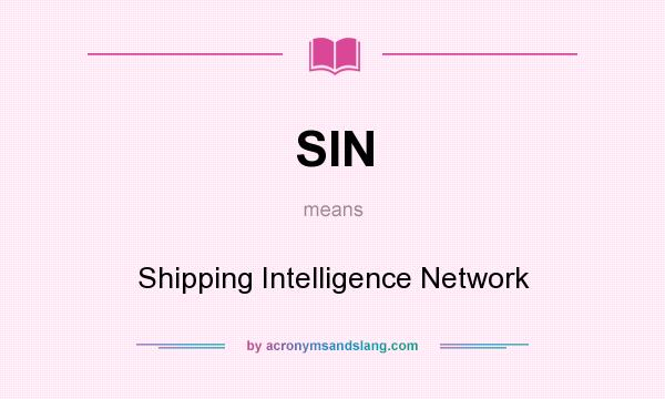 What does SIN mean? It stands for Shipping Intelligence Network