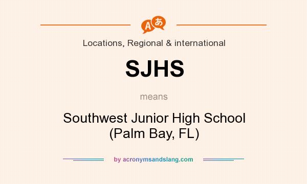 What does SJHS mean? It stands for Southwest Junior High School (Palm Bay, FL)