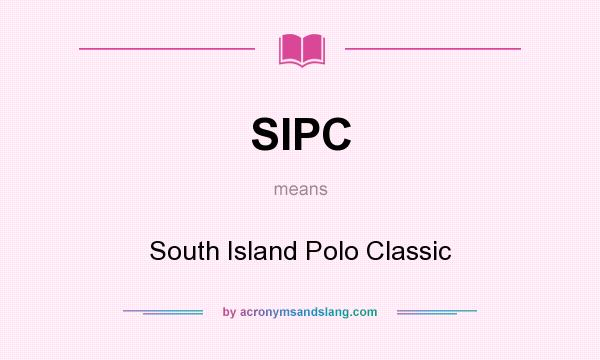 What does SIPC mean? It stands for South Island Polo Classic
