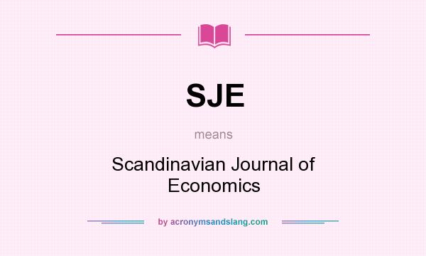 What does SJE mean? It stands for Scandinavian Journal of Economics