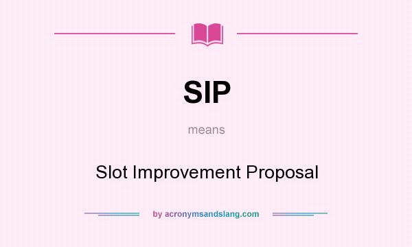 What does SIP mean? It stands for Slot Improvement Proposal
