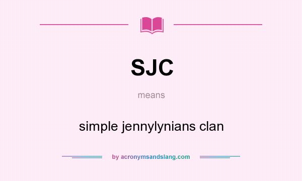 What does SJC mean? It stands for simple jennylynians clan