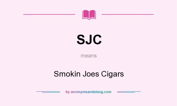 What does SJC mean? It stands for Smokin Joes Cigars