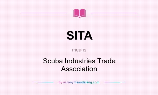 What does SITA mean? It stands for Scuba Industries Trade Association
