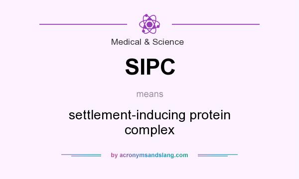 What does SIPC mean? It stands for settlement-inducing protein complex