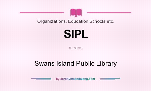 What does SIPL mean? It stands for Swans Island Public Library