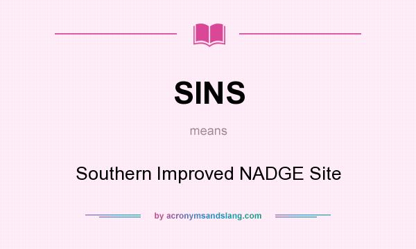 What does SINS mean? It stands for Southern Improved NADGE Site