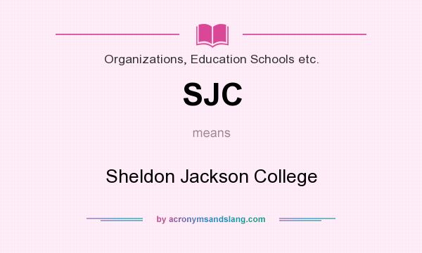 What does SJC mean? It stands for Sheldon Jackson College