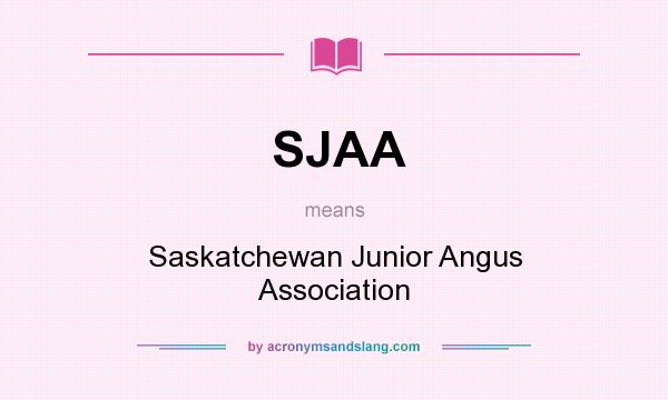 What does SJAA mean? It stands for Saskatchewan Junior Angus Association