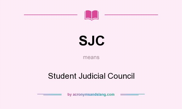 What does SJC mean? It stands for Student Judicial Council