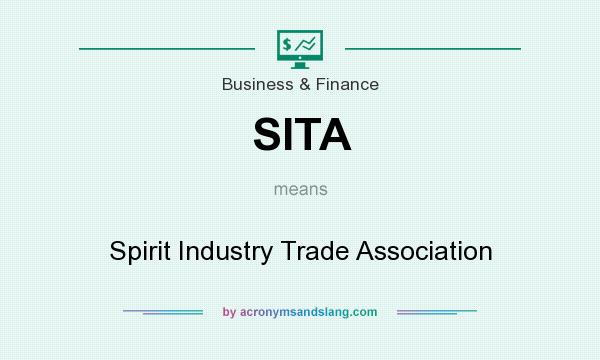 What does SITA mean? It stands for Spirit Industry Trade Association