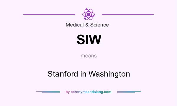 What does SIW mean? It stands for Stanford in Washington