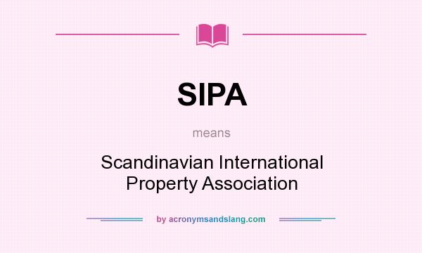 What does SIPA mean? It stands for Scandinavian International Property Association