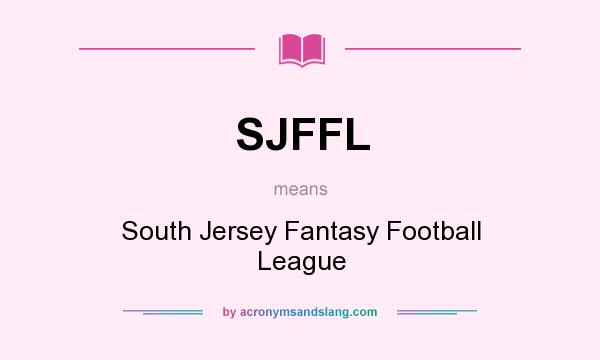 What does SJFFL mean? It stands for South Jersey Fantasy Football League