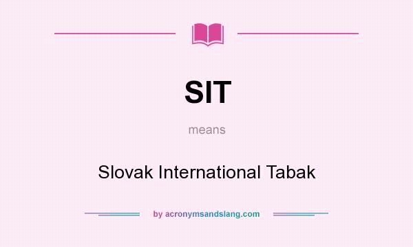 What does SIT mean? It stands for Slovak International Tabak