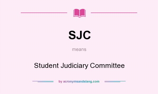 What does SJC mean? It stands for Student Judiciary Committee