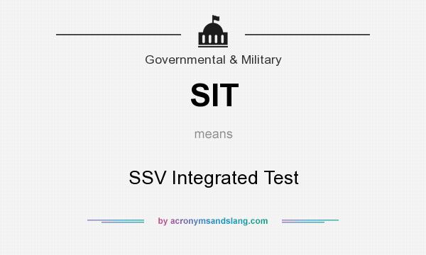 What does SIT mean? It stands for SSV Integrated Test