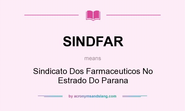 What does SINDFAR mean? It stands for Sindicato Dos Farmaceuticos No Estrado Do Parana