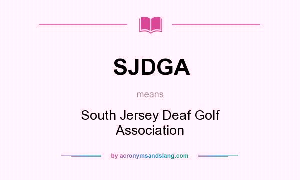 What does SJDGA mean? It stands for South Jersey Deaf Golf Association