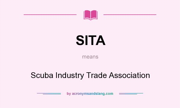 What does SITA mean? It stands for Scuba Industry Trade Association