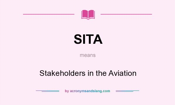 What does SITA mean? It stands for Stakeholders in the Aviation