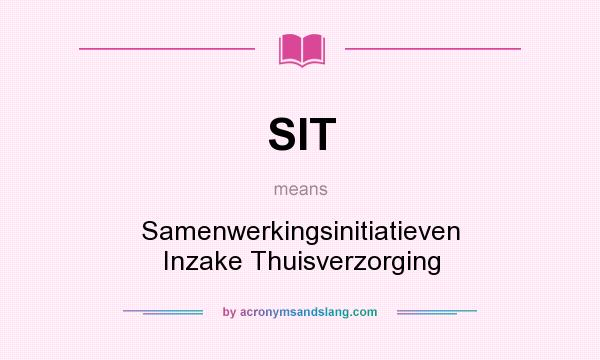 What does SIT mean? It stands for Samenwerkingsinitiatieven Inzake Thuisverzorging